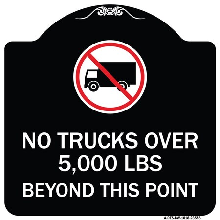Signmission No Trucks Over Beyond This Point W/ Graphic Heavy-Gauge Aluminum Sign, 18" x 18", BW-1818-23555 A-DES-BW-1818-23555